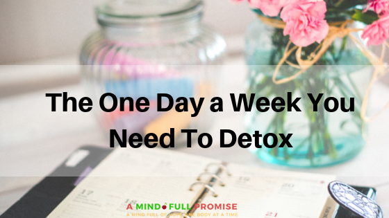 The best day to detox for optimal mental Health